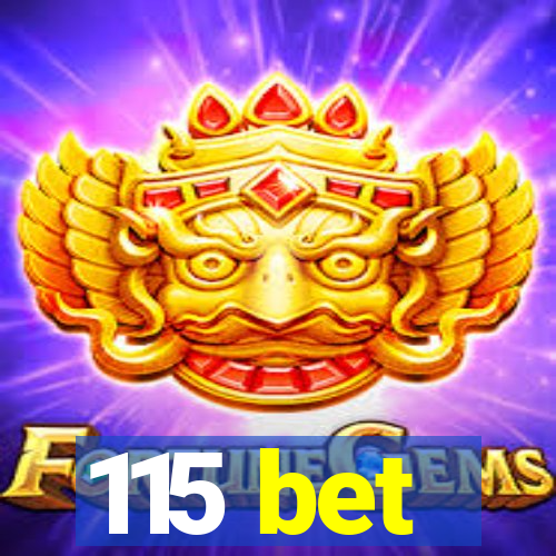 115 bet